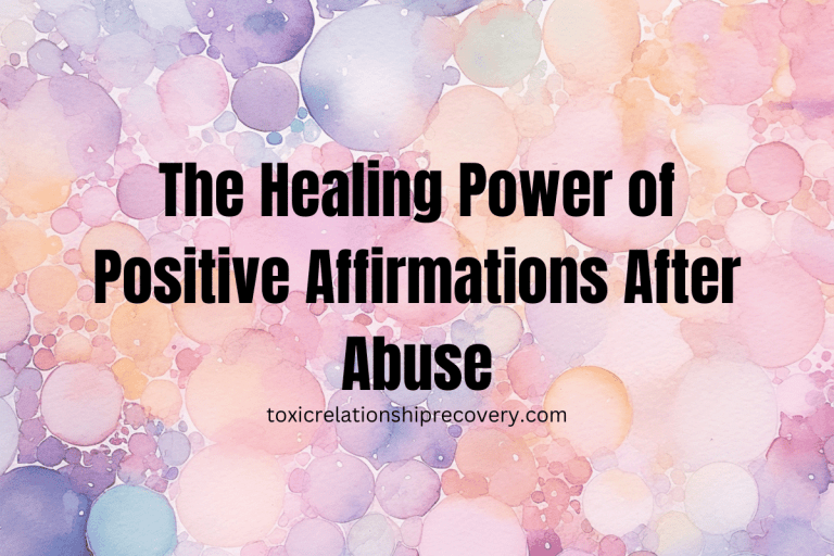 The Healing Power of Positive Affirmations After Abuse
